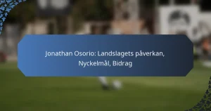 Jonathan Osorio: Landslagets påverkan, Nyckelmål, Bidrag